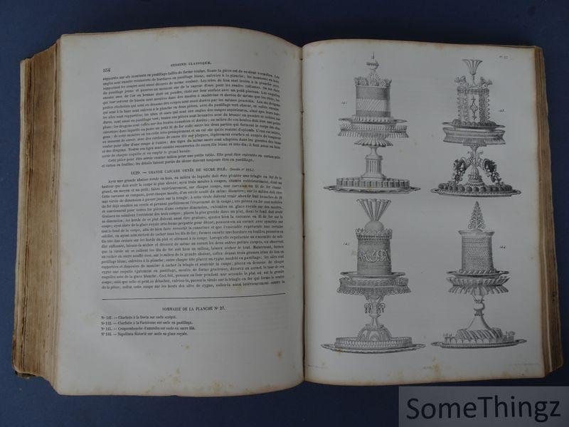 Dubois, Urbain et Bernard, Emile. - La cuisine classique. Etudes pratiques, raisonnees et demonstrative de L'Ecole Française appliquee au Service a la Russe. Ouvrage illustre d'un frontispice allegorique et de 215 dessins inedits, embrassant dans son cadre toutes les prescriptio...
