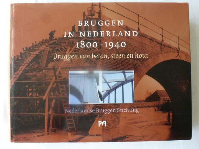 Oosterhoff, J. - Bruggen in Nederland 1800-1940 / 2 / druk 1