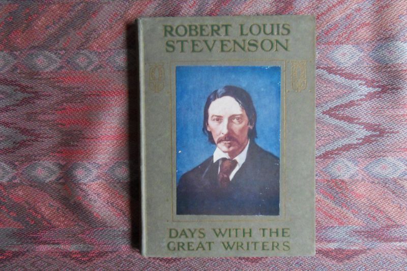 Clare, Maurice. - A Day with Robert Louis Stevenson. - Days with the Great Writers.