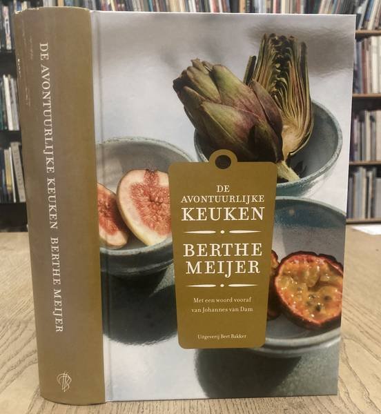MEIJER, BERTHE. - De avontuurlijke keuken. 600 recepten met menusuggesties gerangschikt per maand.