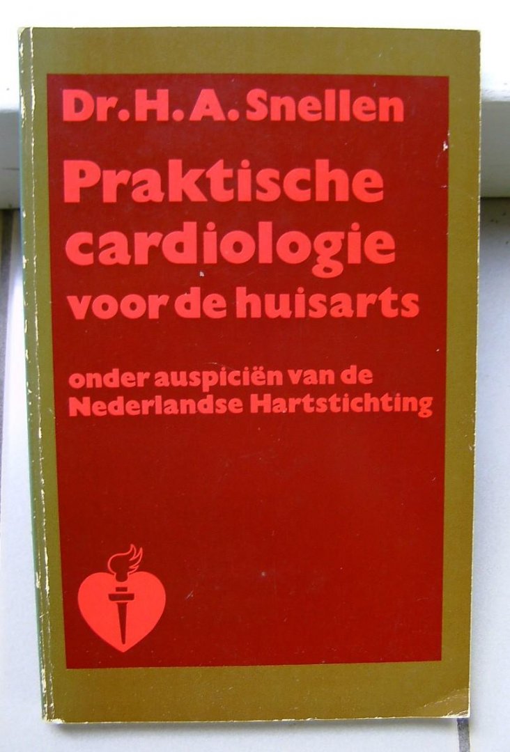 Snellen, Dr.H. - Praktische cardiologie v.d. huisarts