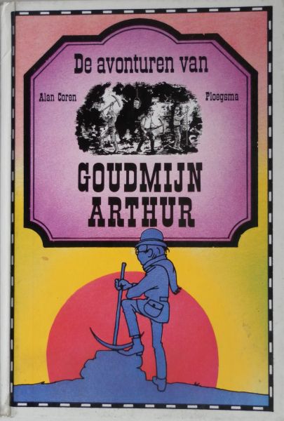 Coren, Alan; Illustrator : Astrop, John - De avonturen van Goudmijn Arthur