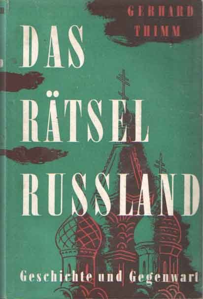 Thimm, Gerhard - Das Rätsel Russland. Geschichte und Gegenwart