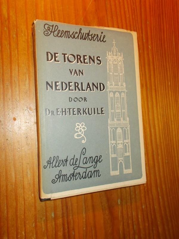 KUILE, E.H. TER, - De torens van Nederland. Heemschut 7.