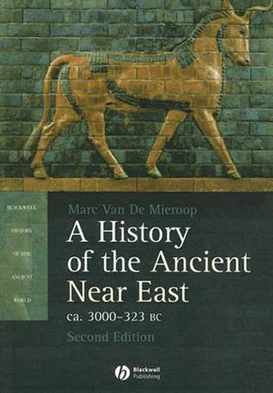 Marc van Mieroop - History Of The Ancient Near East