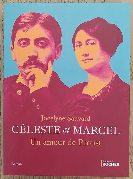 SAUVARD, JOCELYNE. - Céleste et Marcel, un amour de Proust