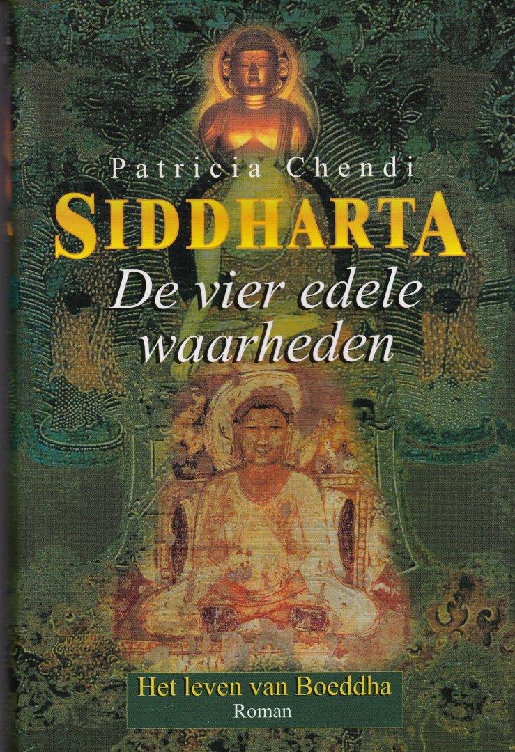 Chendi, Patricia - Siddharta / 2 De vier edele waarheden