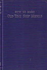 Hobbs, Edward W. - How to Make Old Time Ship Models