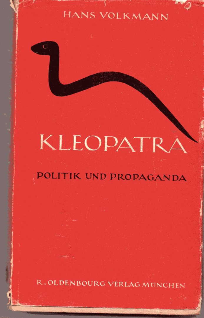 VOLKMANN, PROF.DR H. - Kleopatra, politik und propaganda