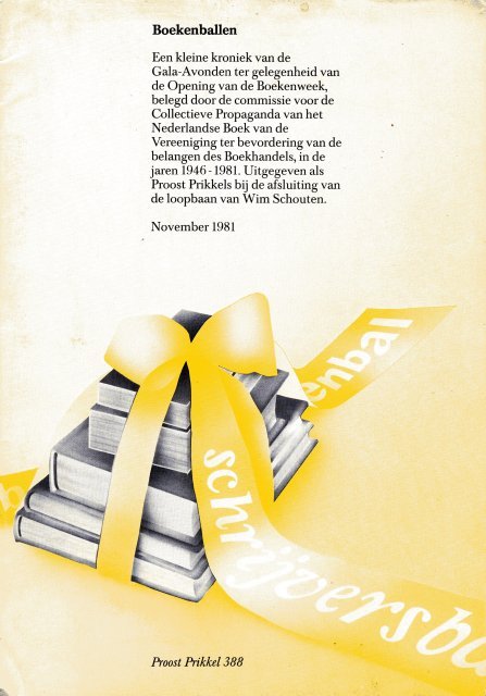 [Endt, Friso]. - Boekenballen : een kleine kroniek van de Gala-Avonden t.g.v. de Opening van de Boekenweek, belegd door de commissie voor de Collectieve Propagande van het Nederlandse Boek van de Vereeniging ter Bevordering van de Belangen des Boekhandels, in ...