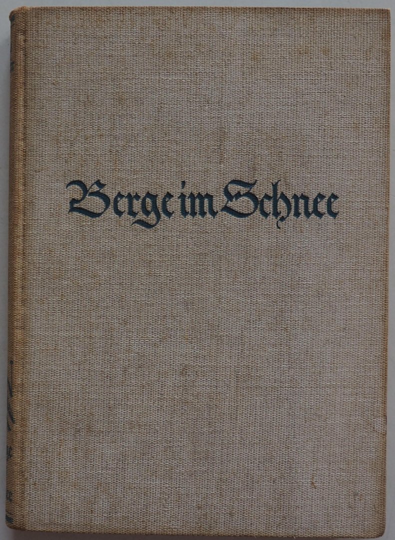 Trenker Luis - Berge im Schnee Das Winterbuch Mit 195 Bildern in Kupfertiefdruck