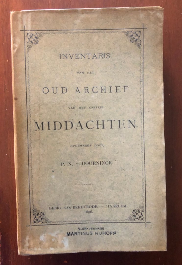 Doorninck van,  P.N. - Inventaris van het Oud Archief van het kasteel MIDDACHTEN