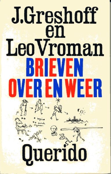 Greshoff, J./ Vroman, Leo - Brieven over en weer. Uitgegeven, ingeleid en geannoteerd door Sjoerd van Faassen