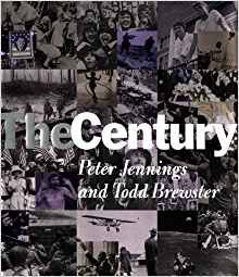Todd Brewster;Peter Jennings - The Century