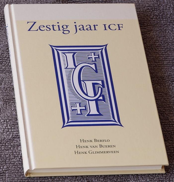 Berflo, Henk, Henk van Bueren en Henk Glimmerveen - Zestig jaar ICF