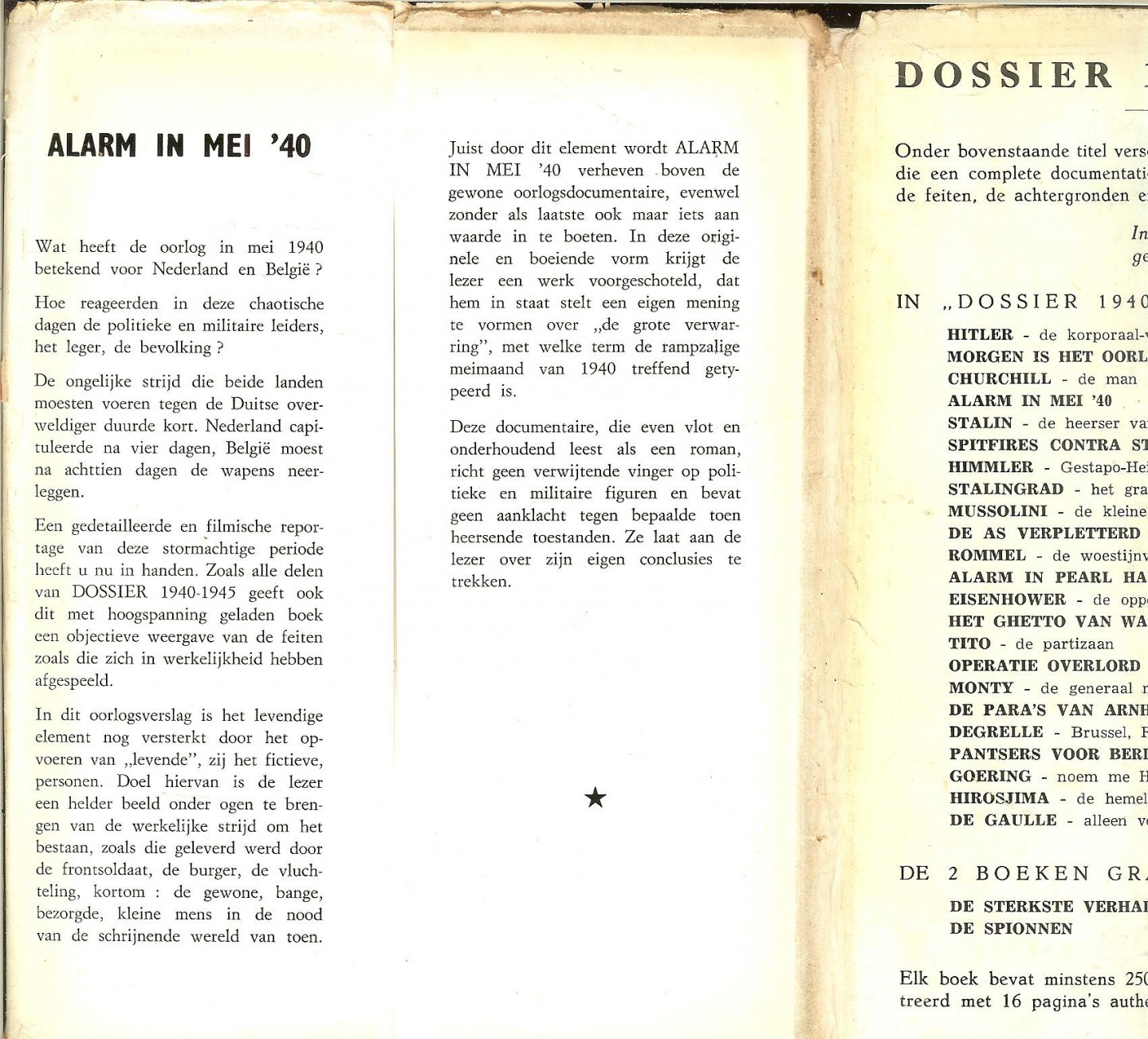 Bouwens Jan  Free-lance journalist en medewerker aan radio en Tv. nieuws dienst , die ookdit boek schreef - Alarm in mei 40 (uit de serie: Dossier 1940-1945)  met 8 pagina's zwart wit foto's