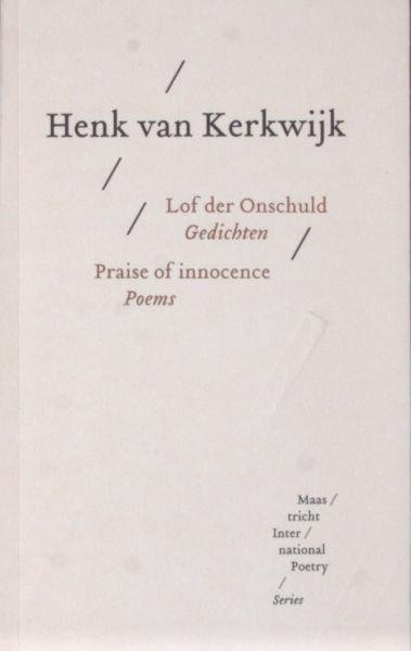 Kerkwijk, Henk van / David Winwood. - Lof der onschuld / Praise of innocence.