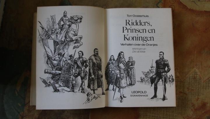 Oosterhuis, Ton - Ridders Prinsen en Koningen - Verhalen over de Oranjes