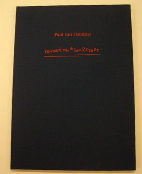 OSTAIJEN, PAUL VAN. - De marsj van de hete zomer.