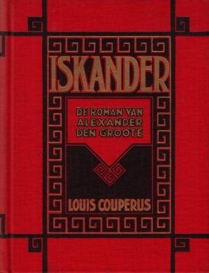 COUPERUS, Louis - Iskander. De roman van Alexander den Groote.