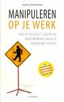Marwijk, Frank van - Manipuleren op je werk