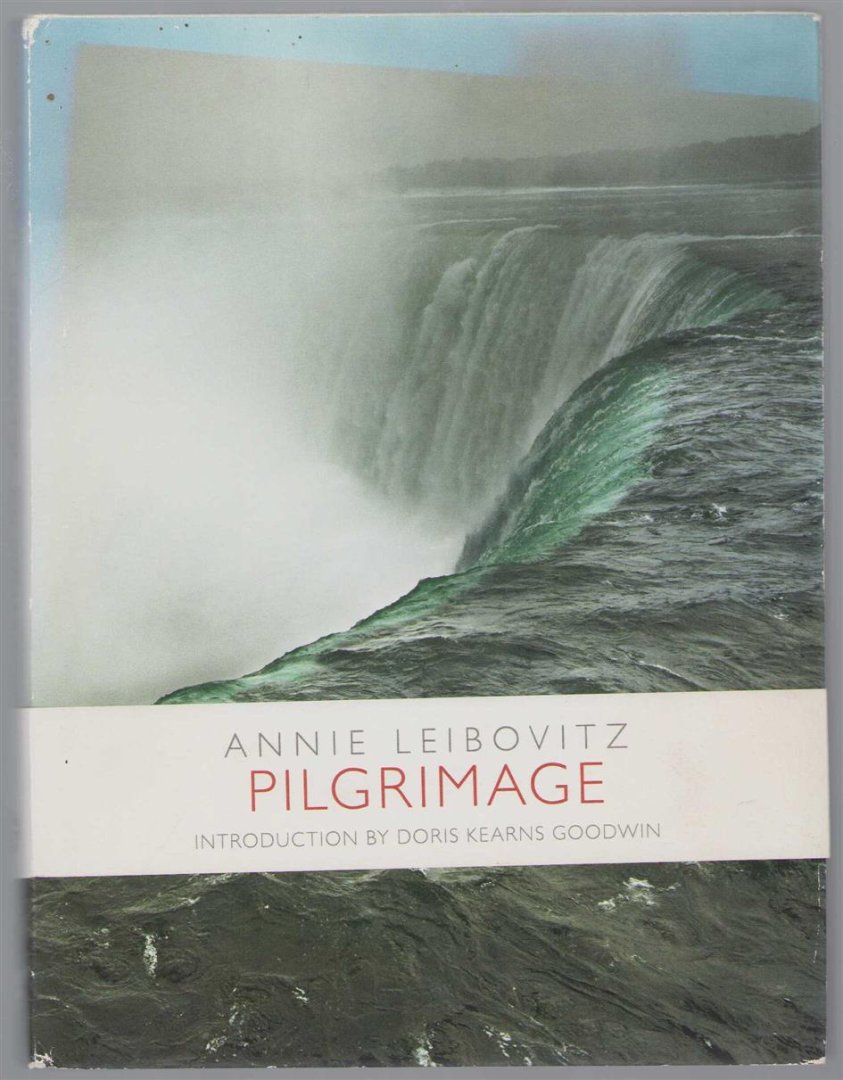 Annie Leibovitz - Pilgrimage : Pilgerreisen zu Kultorten