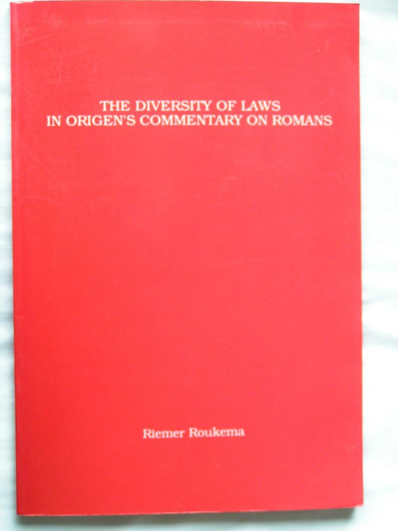 Roukema, Riemer - The diversity of laws in Origen's commentary on Romans