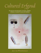 Cultureel erfgoud; hoe kunst de samenleving kan verwarmen, schokken, verbinden en waarden en normen kan belichten