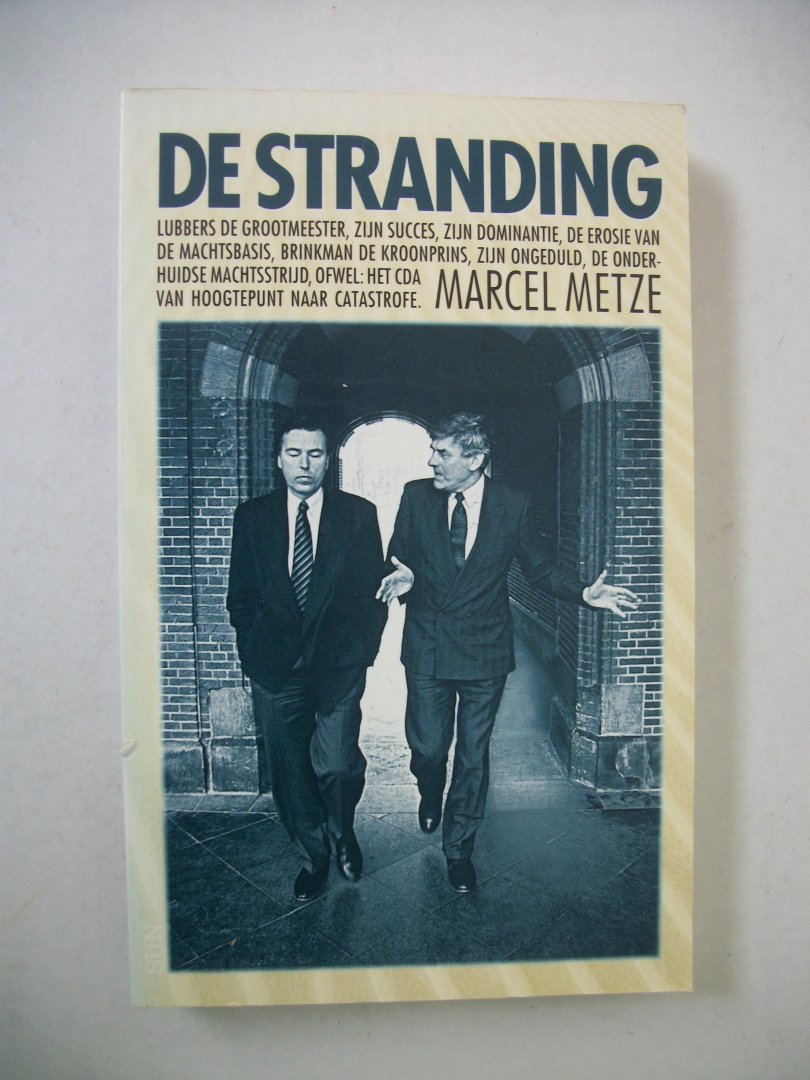 Metze, Marcel - De stranding / Het CDA van hoogtepunt naar catastrofe