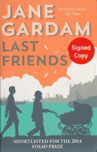 Gardam, Jane - Last Friends.