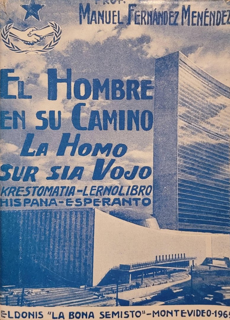 Menéndez, Manuel Fernández - El hombre en su camino: Hispana - Esperanto