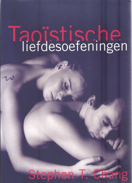 Chang, Stephen - Taoistische liefdesoefeningen, tao, met duidelijke illustraties