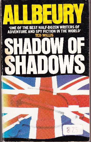 Allbeury, Ted - Shadow of Shadows
