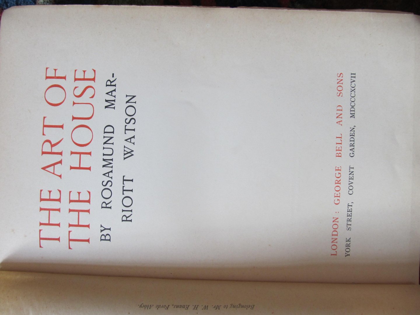 Marriott Watson, Rosamunde - THE ART OF THE HOUSE