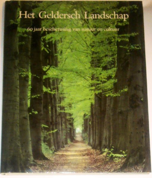 Snijders, Rien en Koos Dansen - Het Geldersch Landschap. 1929-1989 - 60 jaar bescherming van natuur en cultuur