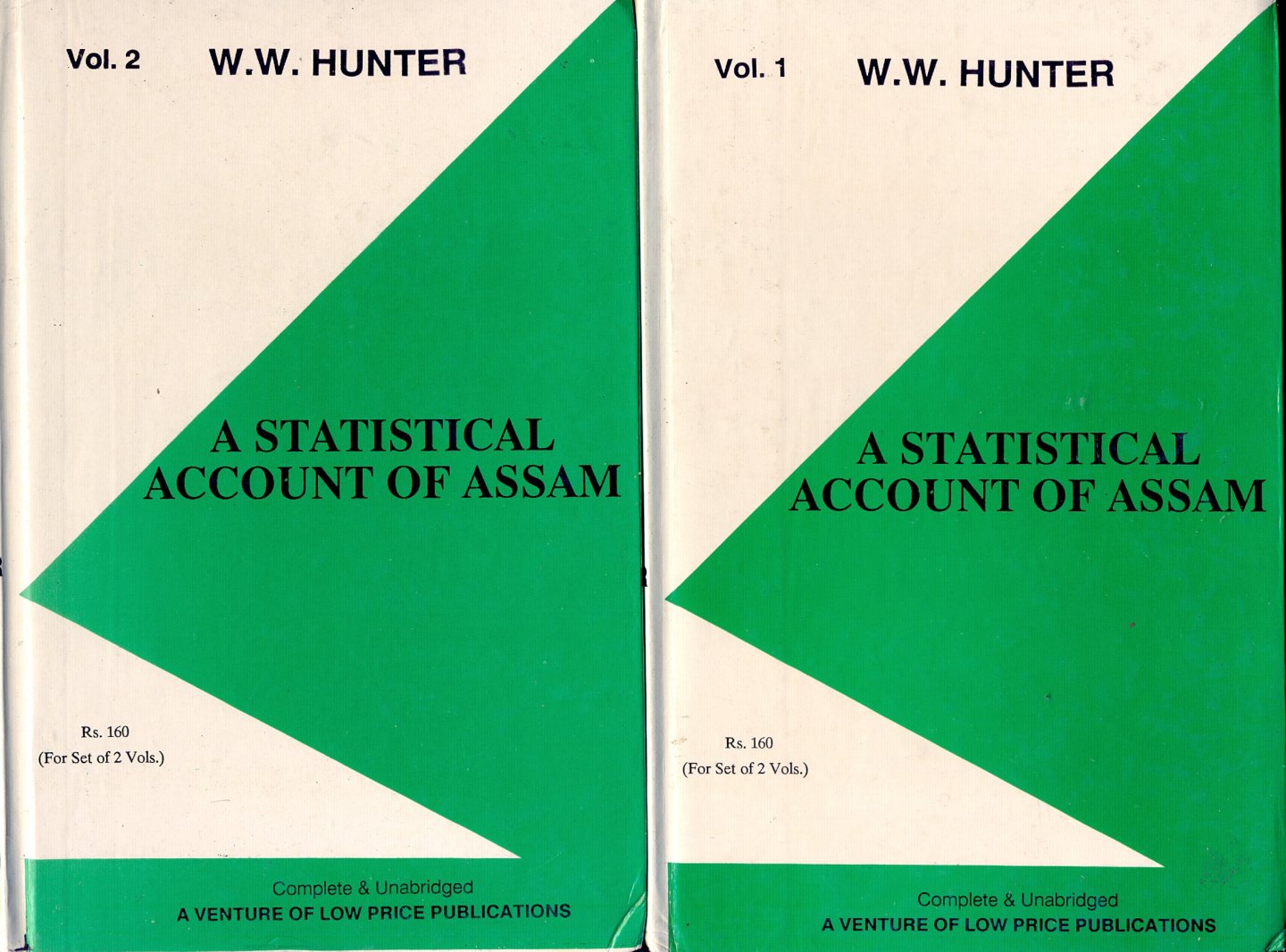 W. W. Hunter - A statistical account of Assam (Volume I & II)