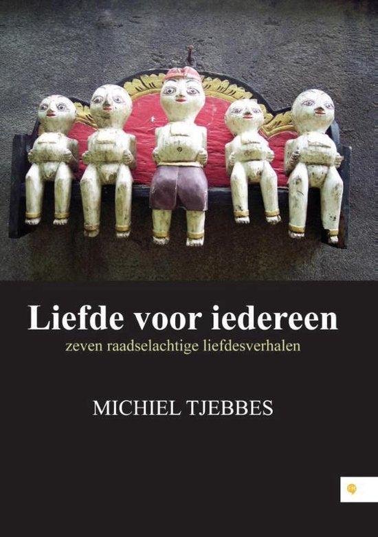 Tjebbes, Michiel - Liefde voor iedereen