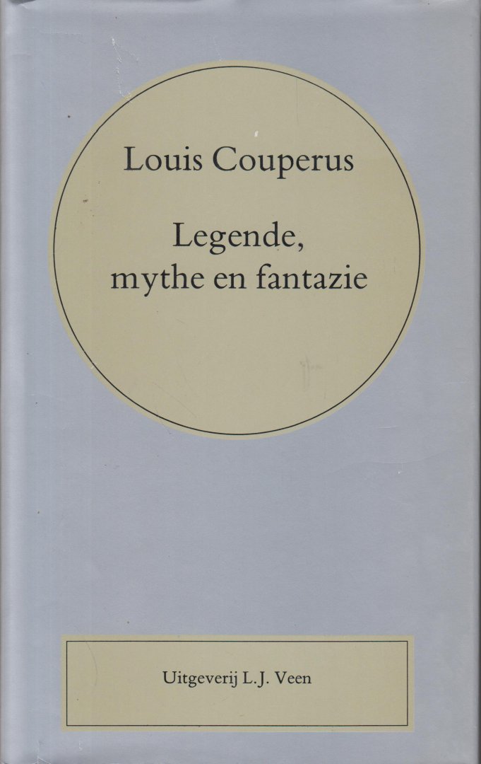 Couperus (Den Haag, 10 juni 1863 - De Steeg, 16 juli 1923), Louis Marie-Anne - Legende, mythe en fantazie