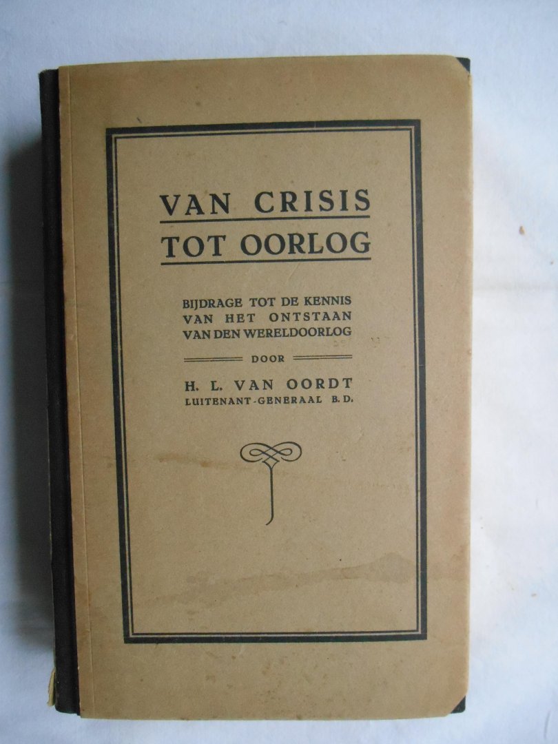 Oordt, H.L. van - Van crisis tot oorlog.
