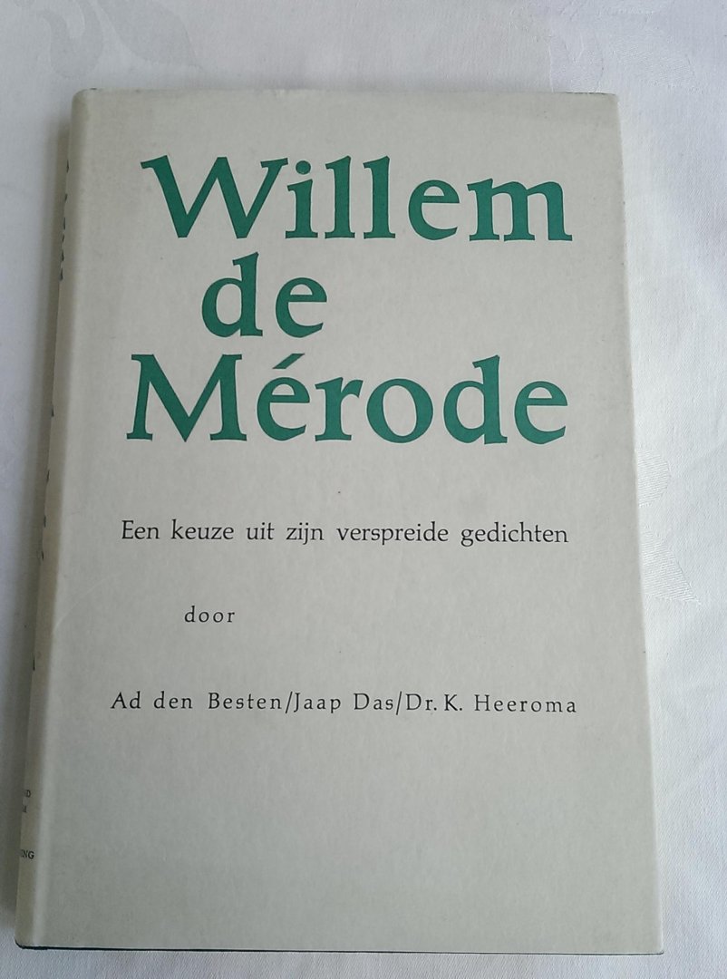 Besten, Ad den/Das, Jaap/Heeroma, Dr. K. - Willem de Merode. Een keuze uit zijn verspreide gedichten. III