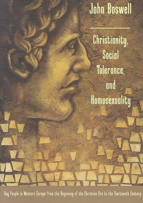Boswell, John. - Christianity, social tolerance, and homosexuality : gay people in Western Europe from the beginning of the Christian era to the fourteenth century.