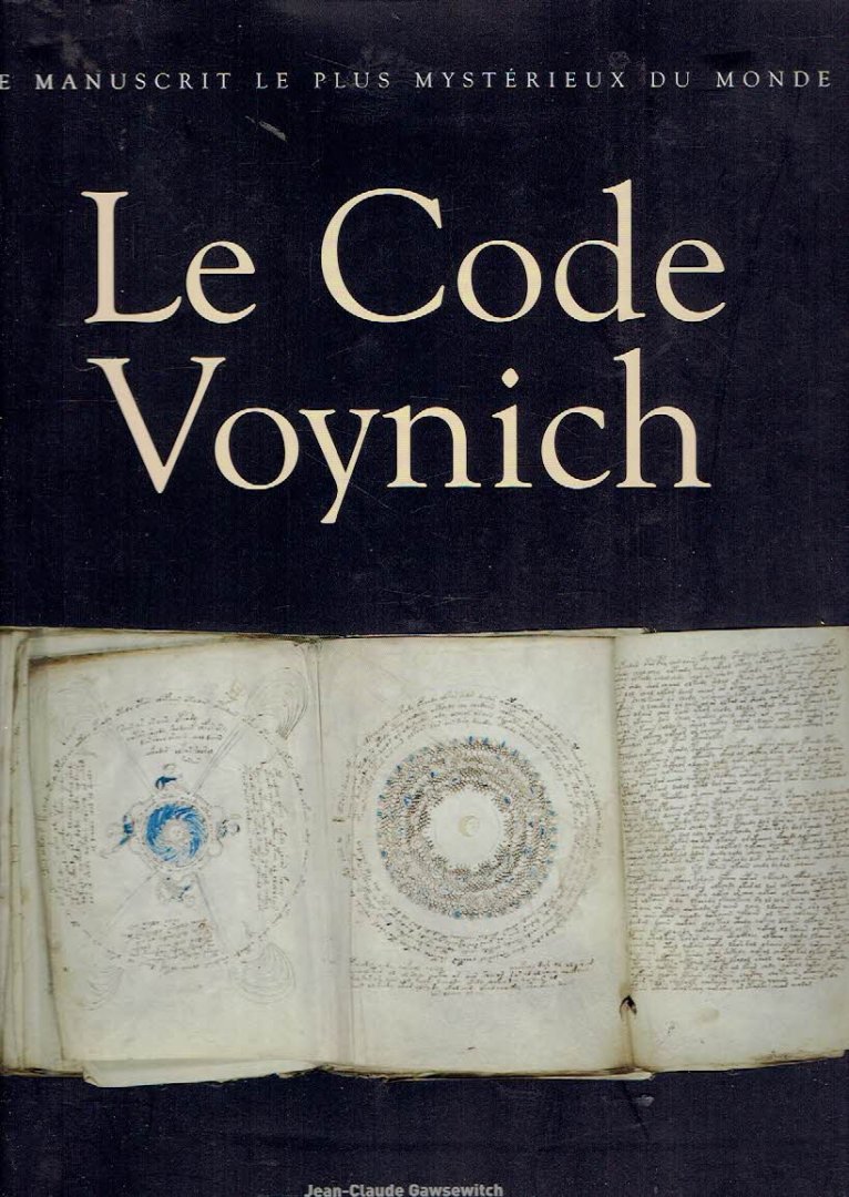 VOYNICH - Pierre BARTHÉLÉMY - Le Code Voynich - Le manuscrit le plus mystérieux du monde - Le manuscrit MS 408 de la Beinecke Rare Book and Manuscript Library Yale University.