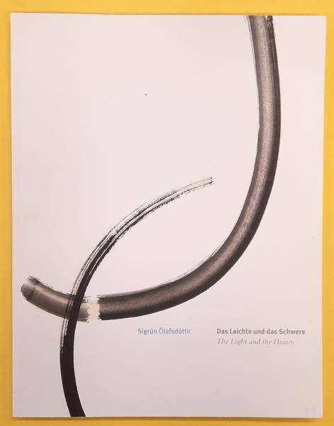 OLAFSDOTTIR, SIGRUN. - Das Leichte und das Schwere. The Light and the Heavy.