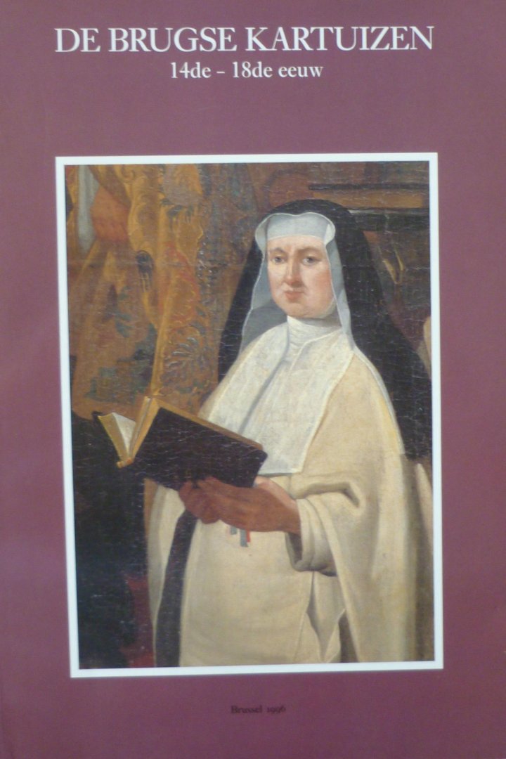 Roose, Bernadette - De Brugse Kartuizen 14de - 18de eeuw
