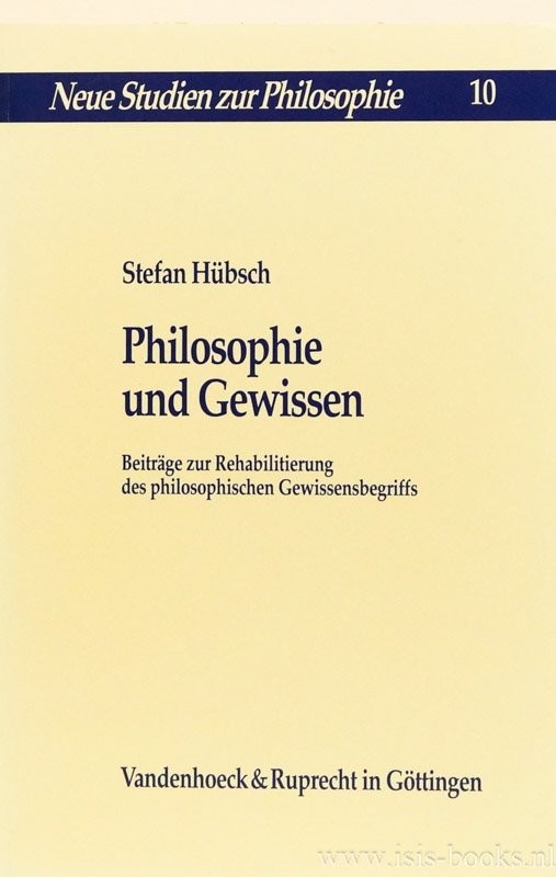 HÜBSCH, S. - Philosophie und Gewissen. Beiträge zur Rehabilitierung des philosophischen Gewissenbegriffs.