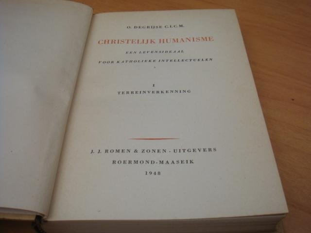 Degrijse, O de - Christelijke Humanisme Deel 1 en 2