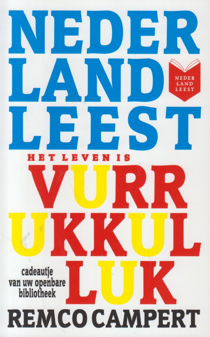 Campert (’s-Gravenhage, 28 juli 1929 – Amsterdam, 4 juli 2022), Remco Wouter - Het leven is vurrukkulluk - Camperts eerste roman, Volmaakt van sfeergeving en beschrijving van zijn milieu.