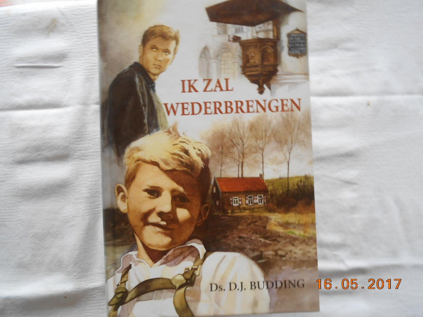 Budding, D.J. - Ik zal wederbrengen