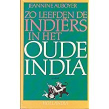 Auboyer, Jeannine - Zo  leefden de Indiers in het oude India