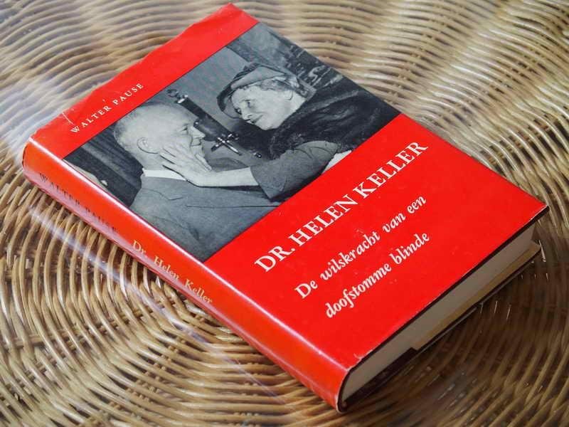 Pause W - Dr. Helen Keller. De wilskracht van een doofstomme blinde